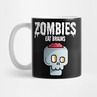 Zombies eat brains Mug